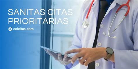 colsanitas cita prioritaria|Citas Prioritarias en Sanitas